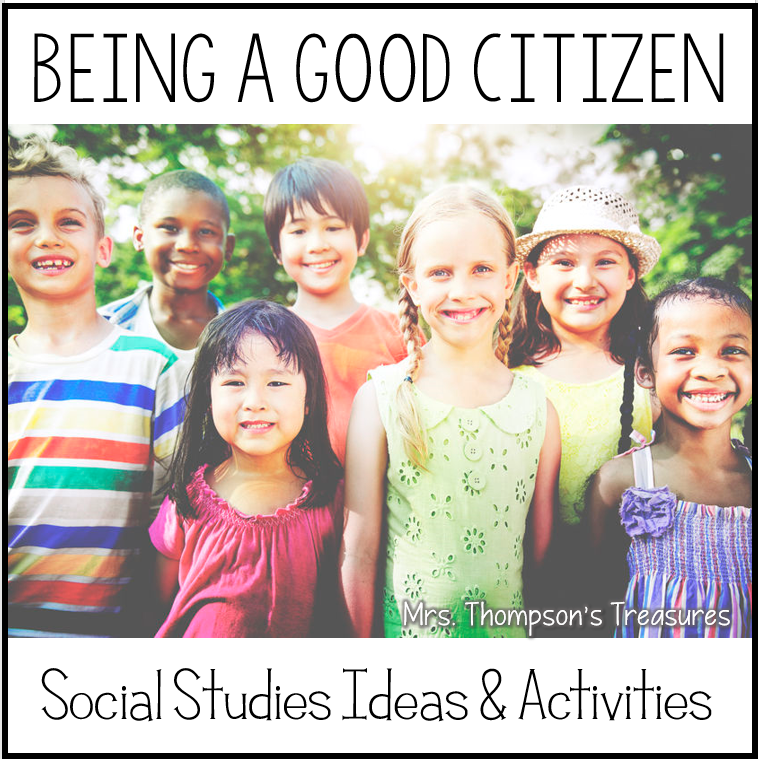 Being a Good Citizen - Social Studies Ideas - Mrs. Thompson's Treasures