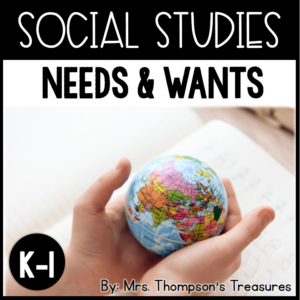 Needs and wants early elementary social studies activities