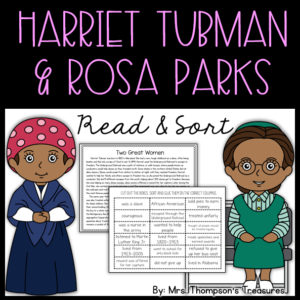 Harriet Tubman and Rosa Parks - reading comprehension passage and sorting activity.